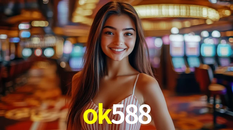 Explore as vantagens do ok588: serviço profissional e confiabilidade